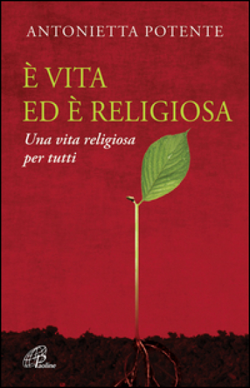 È VITA ED È RELIGIOSA