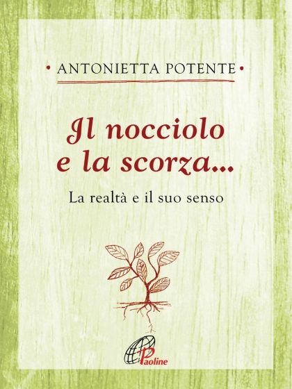 il nocciolo e la scorza